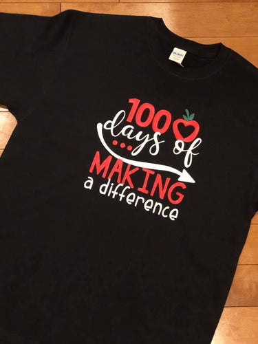 100 days of making a difference shirt