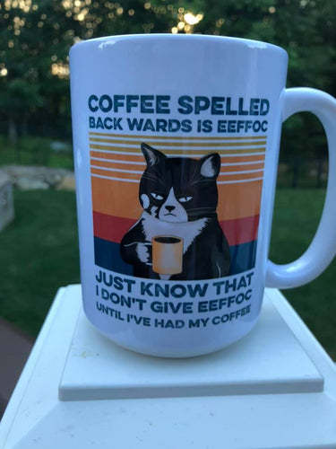 Coffee Spelled Back wards is EEFOC 15 oz mug