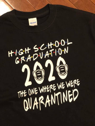 High School Graduation The one where we were Quarantined
