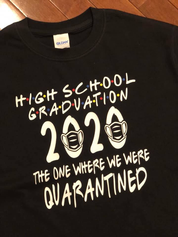 High School Graduation The one where we were Quarantined