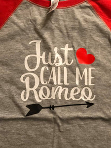 Just Call me Romeo shirt