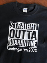 Load image into Gallery viewer, Straight outa Quarantine