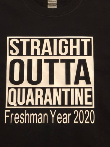 Straight Outta Quarantine Freshman Year 2020 Shirt