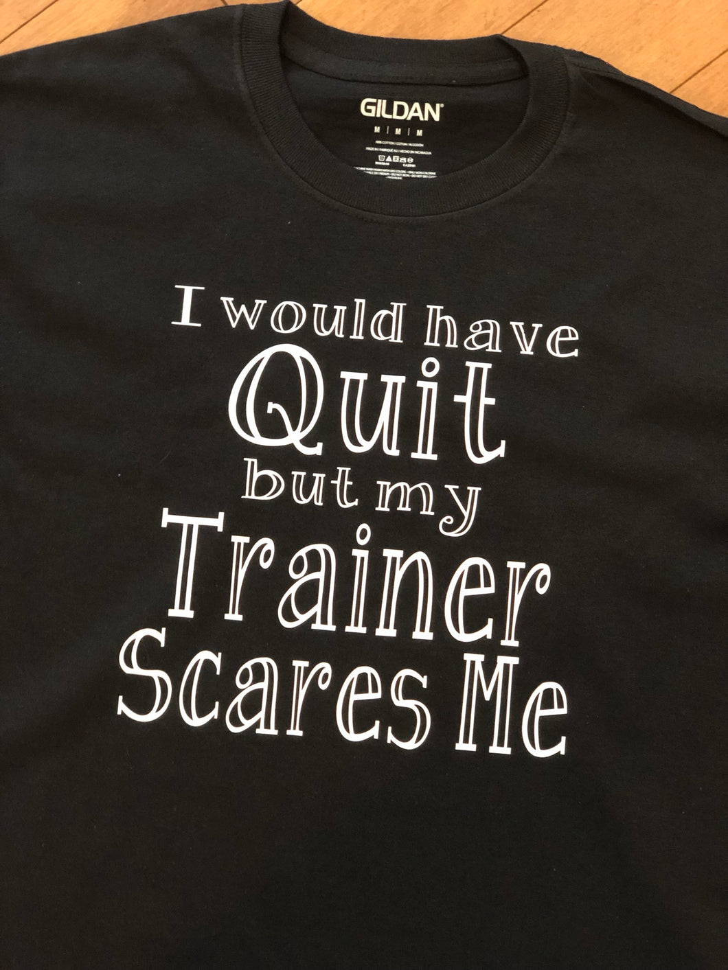 My Trainer Scares Me shirt